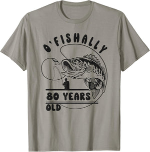 O’fishally 80 Years Old, Funny Fishing 80th Birthday T-Shirt - T-Shirt | Sand