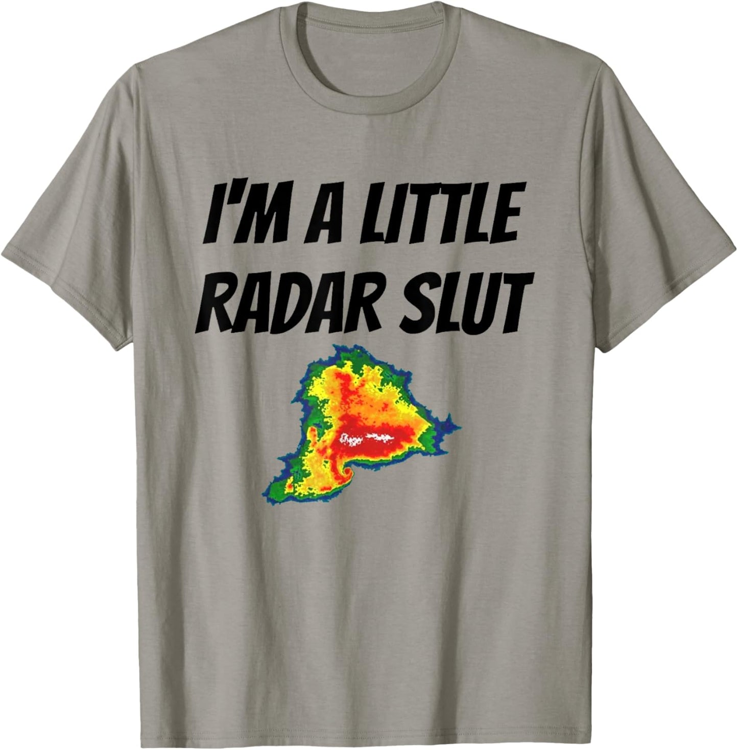 I'm A Little Radar Slu, Funny I'm A Little Radar Slut T-Shirt - T-Shirt | Sand