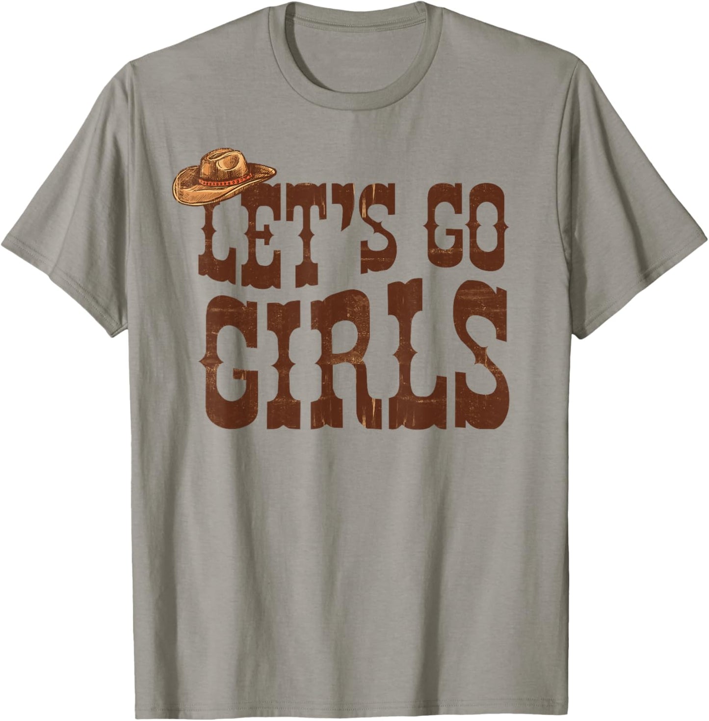 Let's Go Girls Cowgirl Hat Team Bride Bach Bachelorette T-Shirt - T-Shirt | Sand