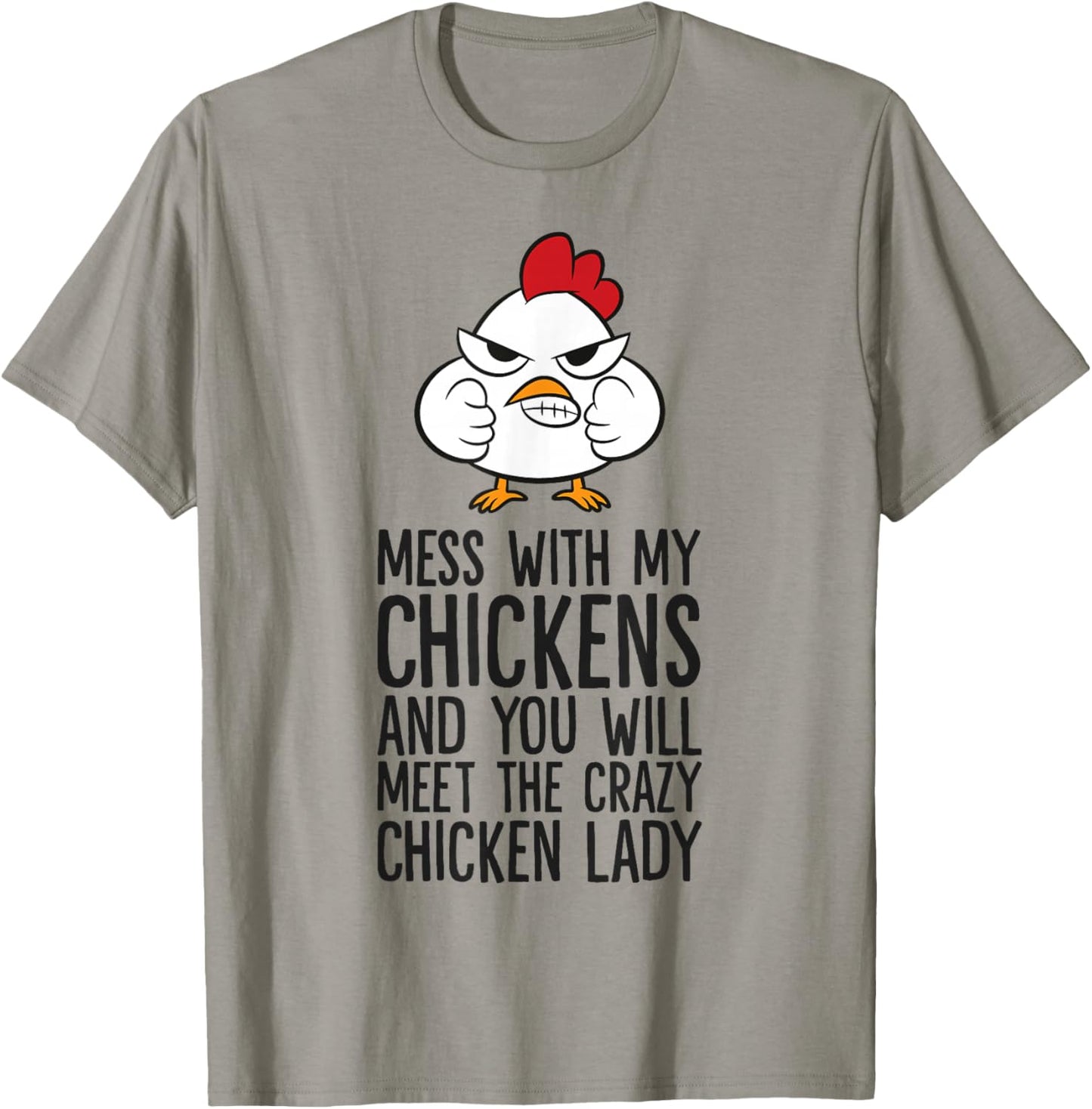 Mess With My Chickens You Will Meet The Crazy Chicken Lady T-Shirt - T-Shirt | Sand