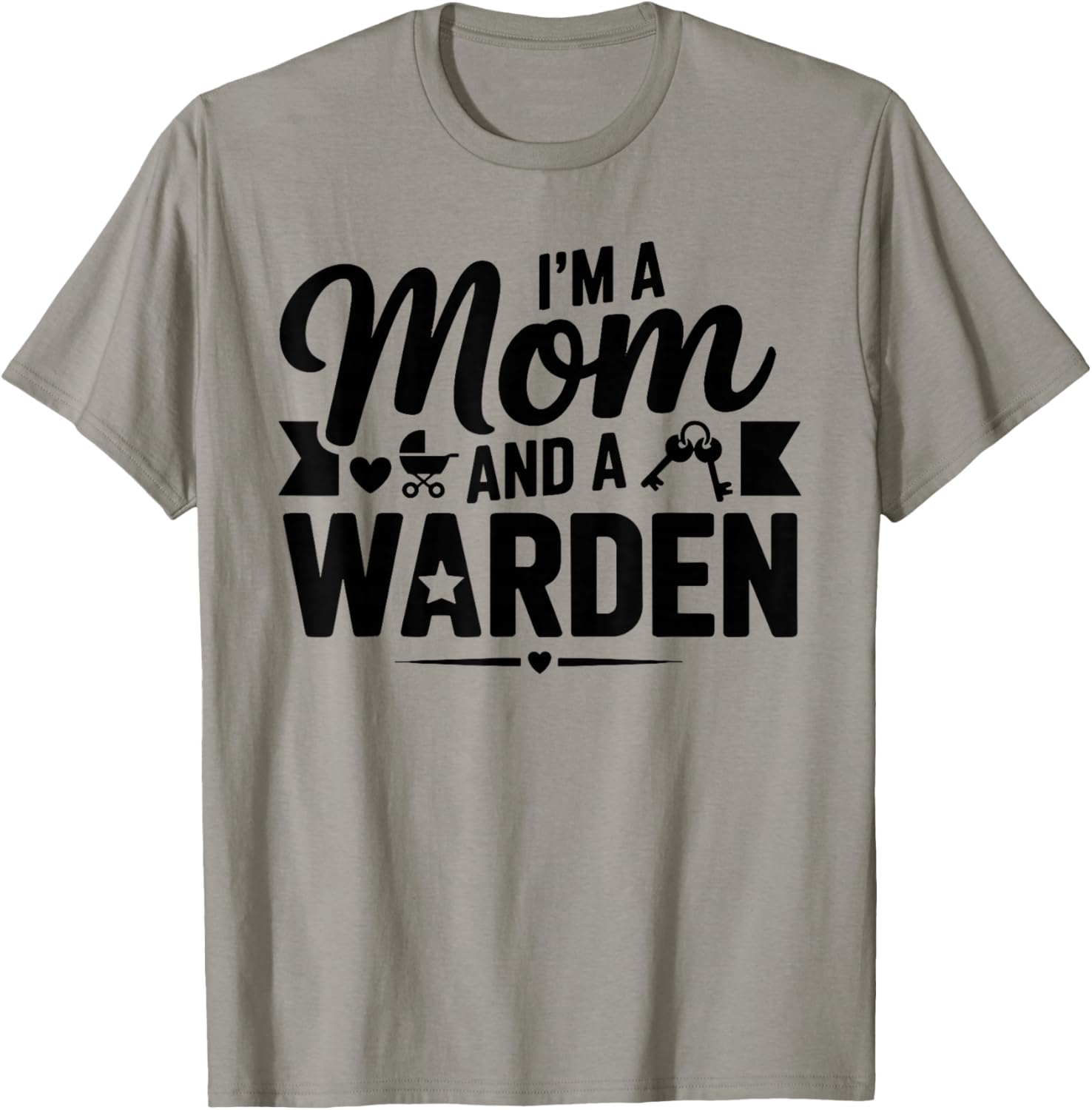 I'm A Mom and A Warden for Wardens Shirt T-Shirt - T-Shirt | Sand