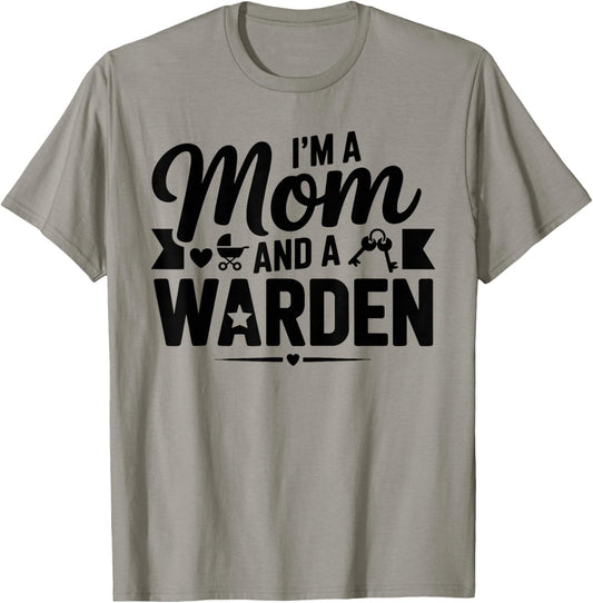 I'm A Mom and A Warden for Wardens Shirt T-Shirt - T-Shirt | Sand