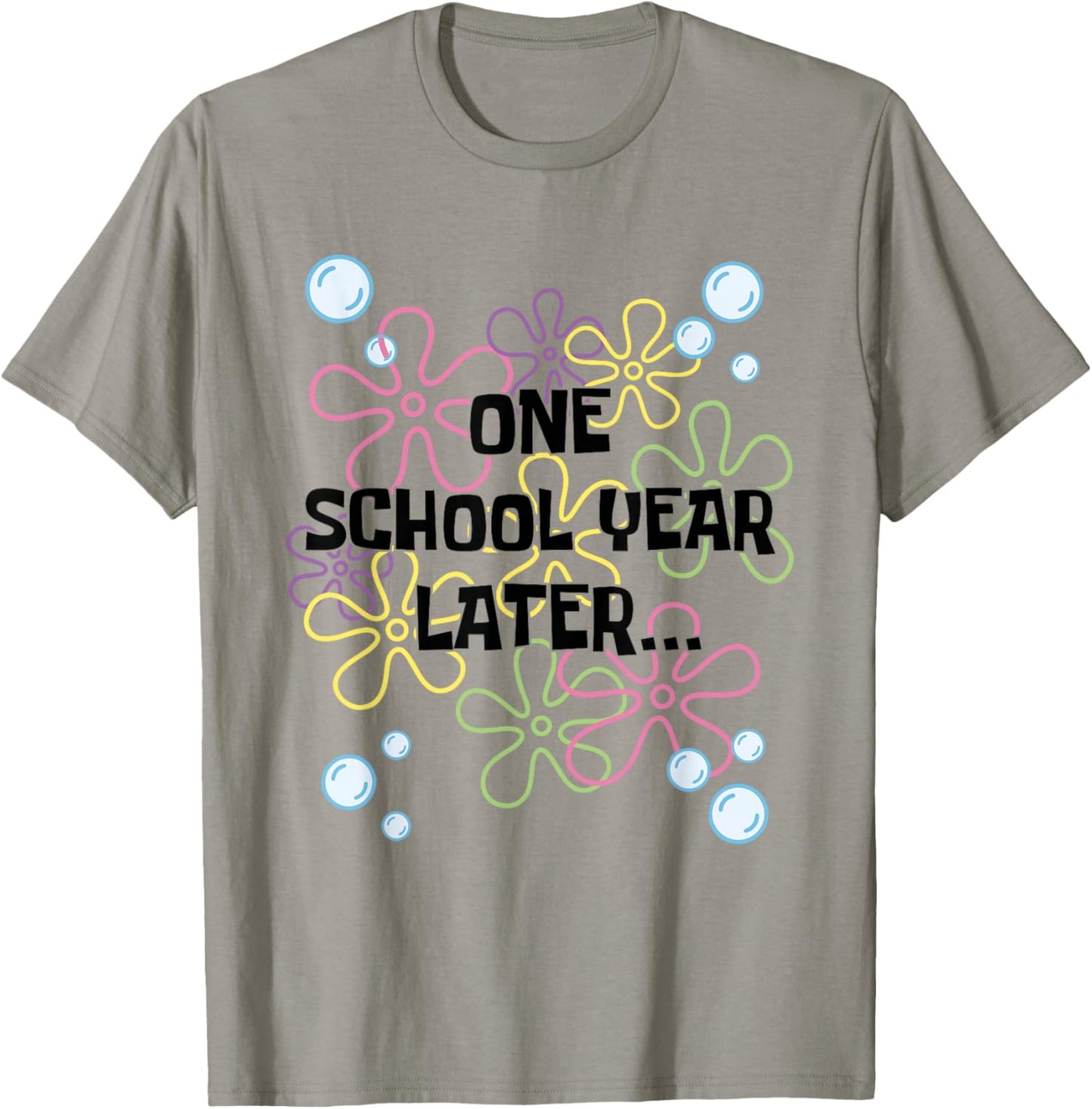 One School Year Later Last Day of School for Kids & Teachers T-Shirt - T-Shirt | Sand
