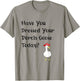 Have You Dressed Your Porch Goose Today Funny Goose T-Shirt - T-Shirt | Sand
