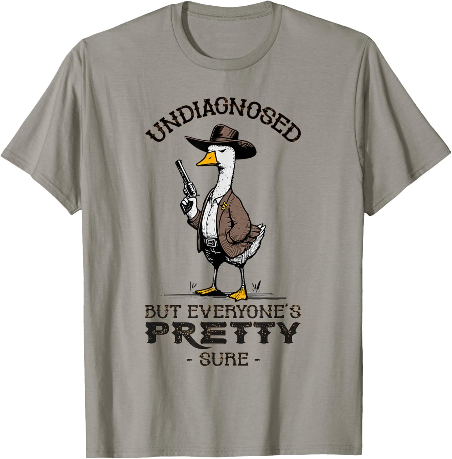 Undiagnosed But Everyone's Pretty Sure Funny T-Shirt - T-Shirt | Sand
