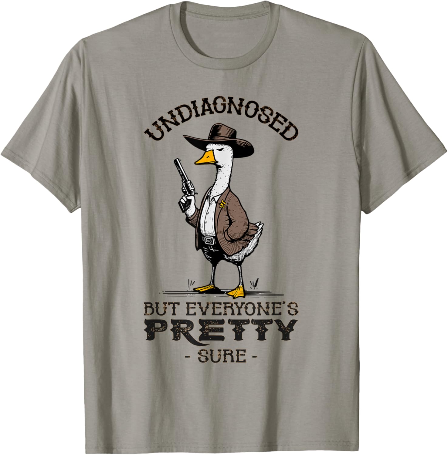 Undiagnosed But Everyone's Pretty Sure Funny T-Shirt - T-Shirt | Sand