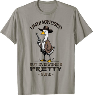 Undiagnosed But Everyone's Pretty Sure Funny T-Shirt - T-Shirt | Sand