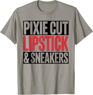 Pixie Cut Lipstick and Sneakers Funny Quote T-Shirt - T-Shirt | Sand