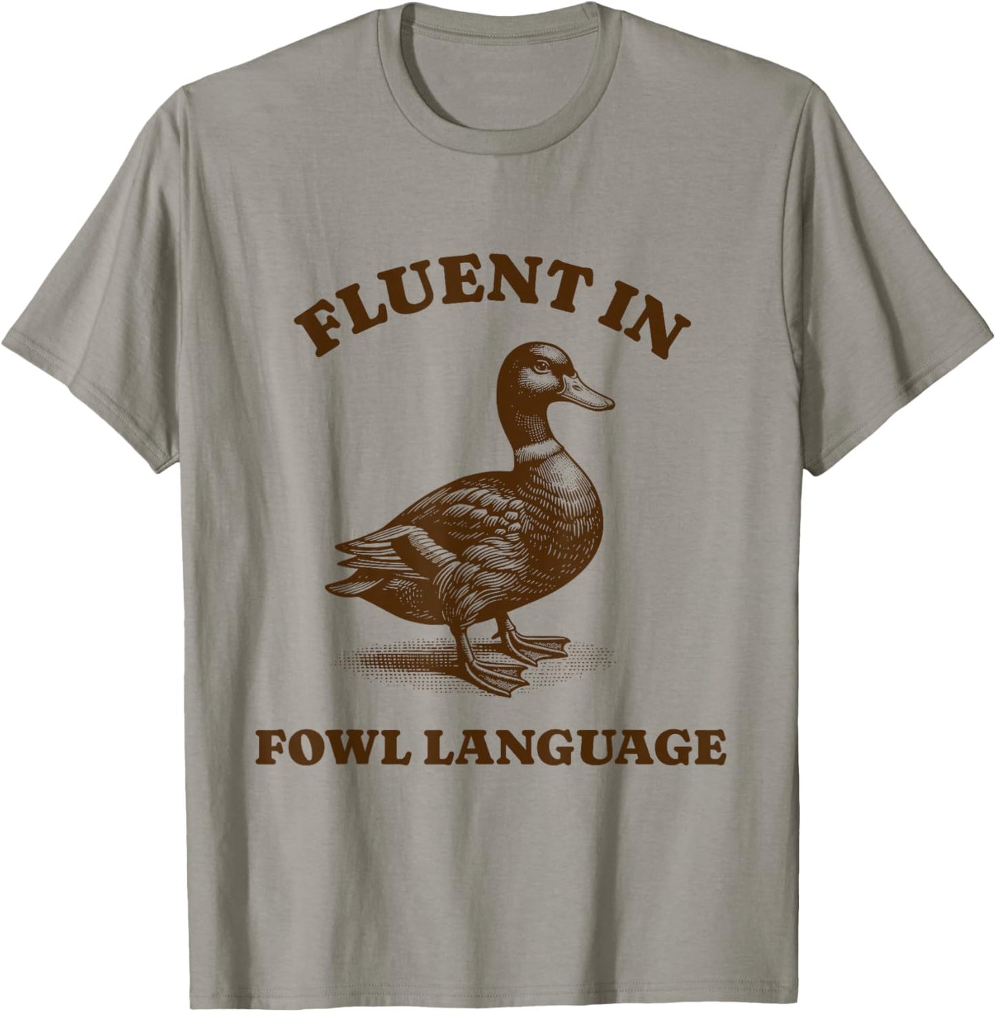 Funny Sarcastic Fluent In Fowl Language Duck Lover T-Shirt - T-Shirt | Sand