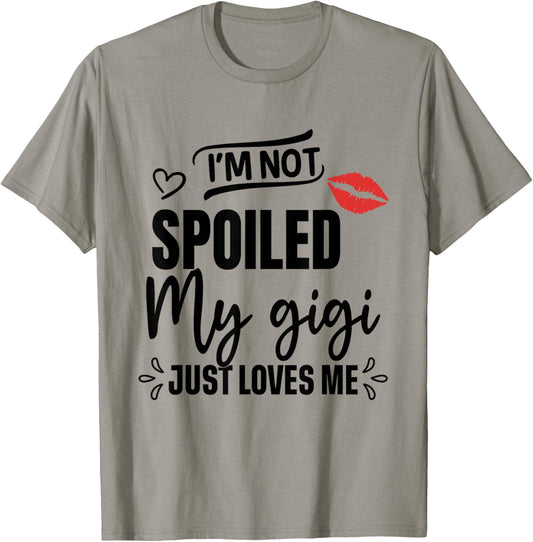 I'm Not Spoiled My Gigi Just Loves Me Kids T-Shirt - T-Shirt | Sand
