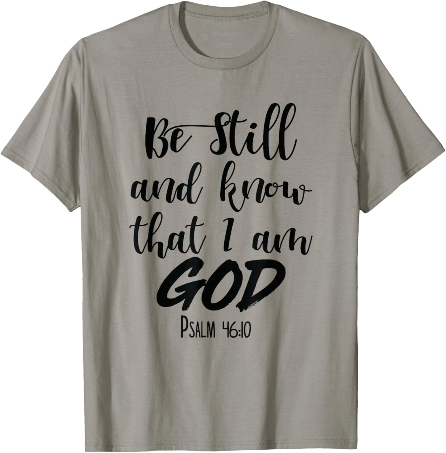 Be Still and Know Bible Verse Dieu Scripture Women Men Christ T-Shirt - T-Shirt | Sand