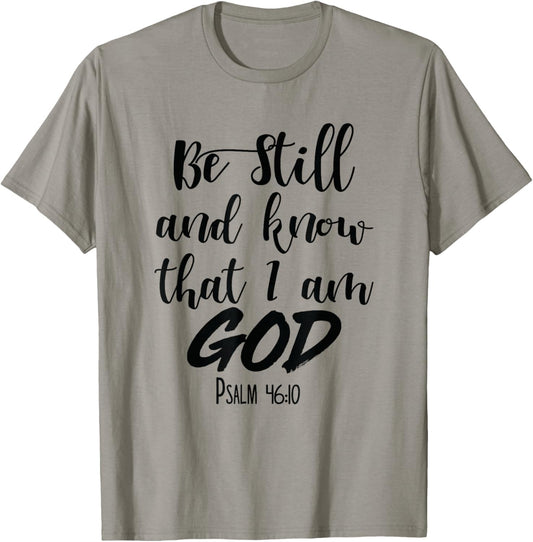 Be Still and Know Bible Verse Dieu Scripture Women Men Christ T-Shirt - T-Shirt | Sand