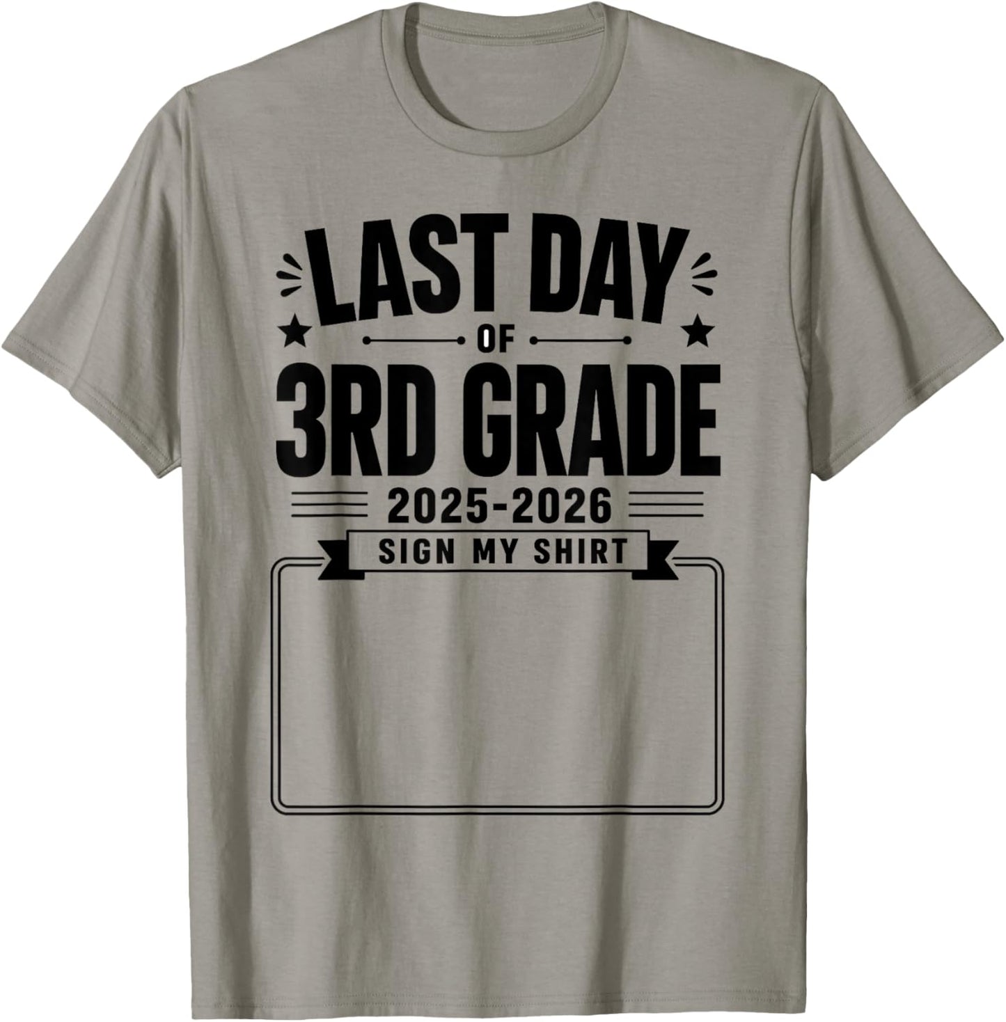 Last Day of 3rd Grade Sign My Shirt Autograph Graduation T-Shirt - T-Shirt | Sand