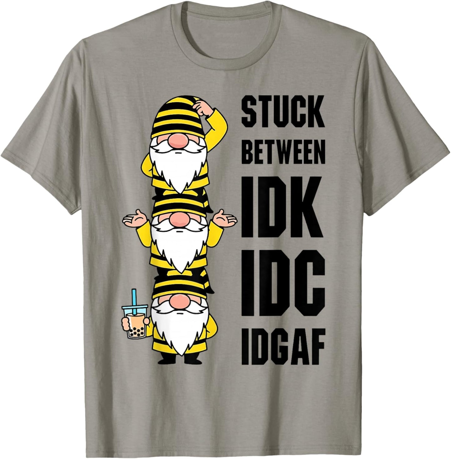 Gnome Stuck Between IDK IDC IDGAF T-Shirt - T-Shirt | Sand