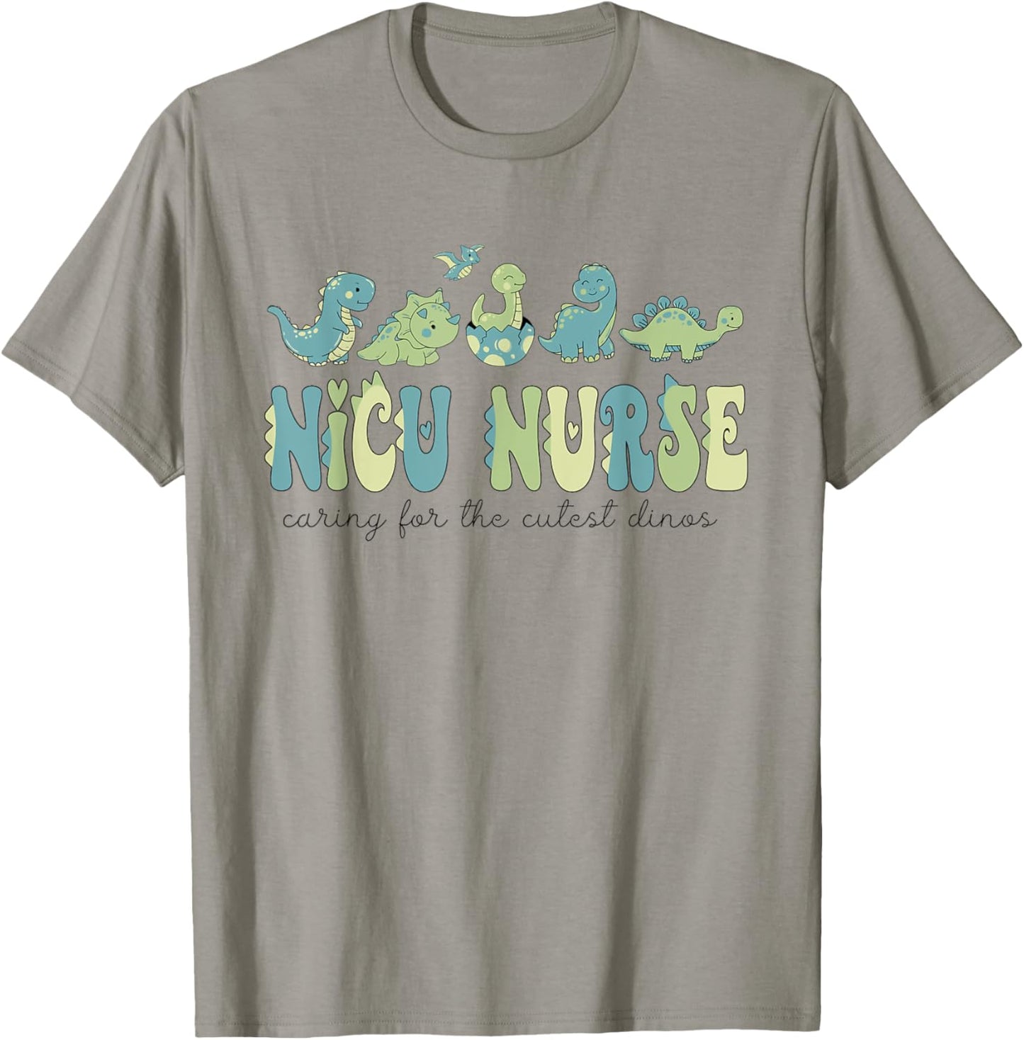 NICU Nurse Dinosaur Caring For The Cutest Dinos Neonatal ICU T-Shirt - T-Shirt | Sand