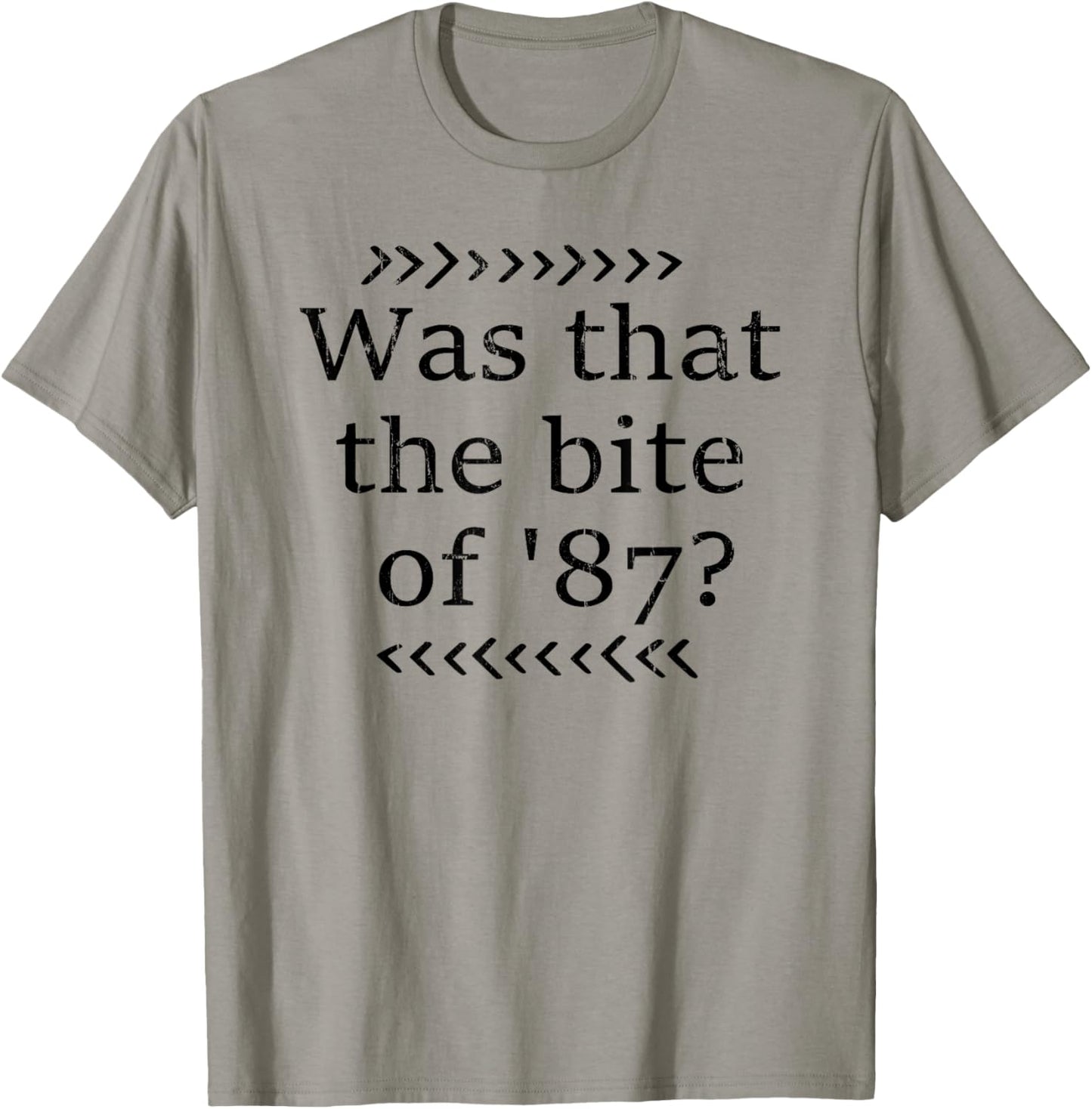 was That The Bite of 87 T-Shirt - T-Shirt | Sand