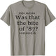 was That The Bite of 87 T-Shirt - T-Shirt | Sand