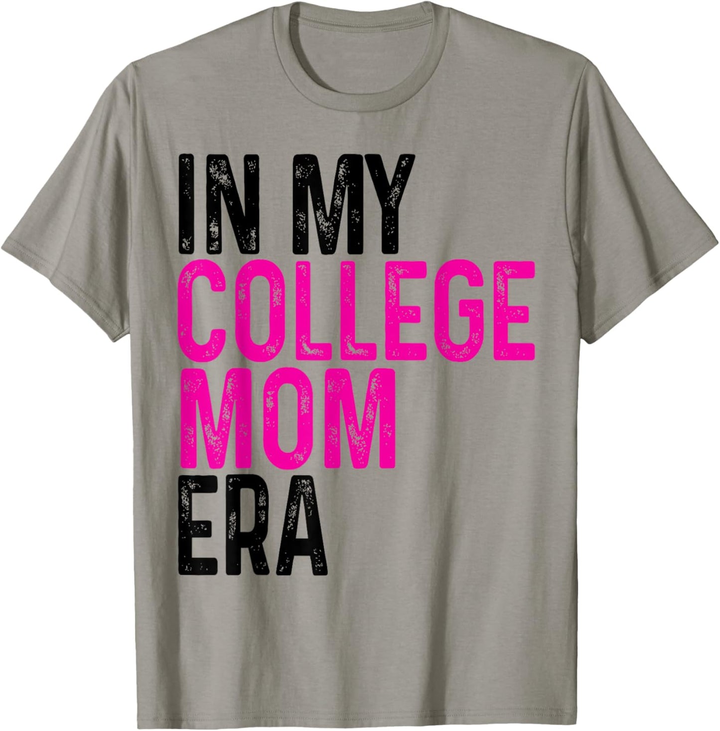 In My College Mom Era College Graduation for Mom T-Shirt - T-Shirt | Sand