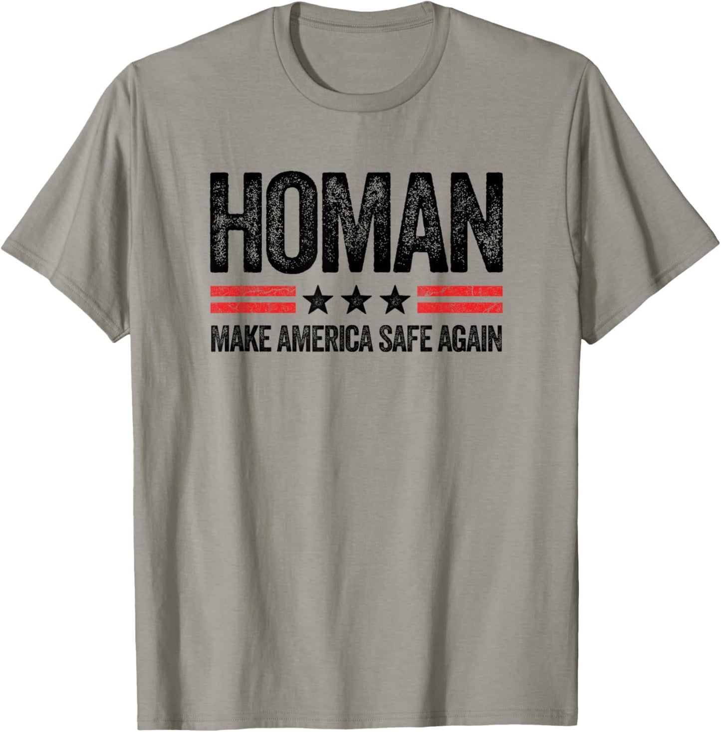 Make America Safe Again Tom Homan Funny US Patriotic Party T-Shirt - T-Shirt | Sand