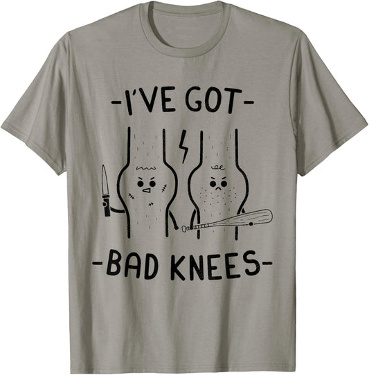 I've Got Bad Knees Funny Meme Men Women T-Shirt - T-Shirt | Sand