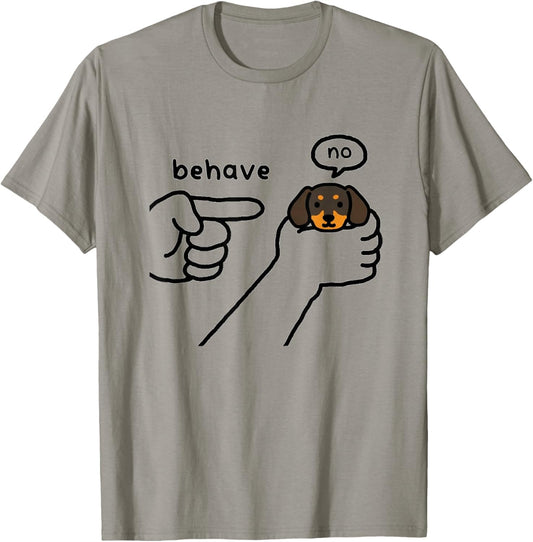 Funny Dachshund Dog Behave No Stubborn Meme Cartoon T-Shirt - T-Shirt | Sand