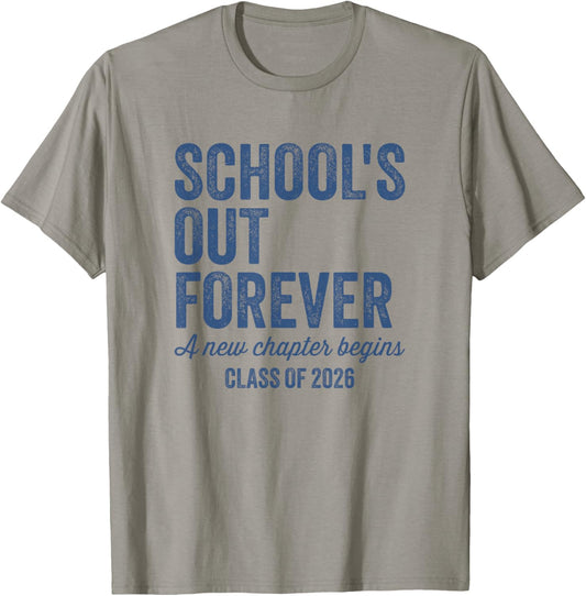 School's Out Forever A New Chapter Begins T-Shirt - T-Shirt | Sand