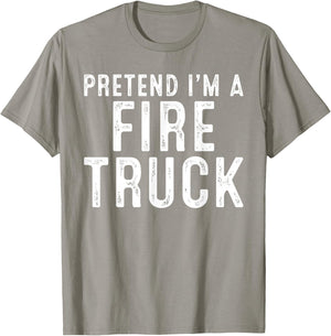 Pretend I'm A Fire Truck Family Lazy Easy Halloween Costume T-Shirt - T-Shirt | Sand