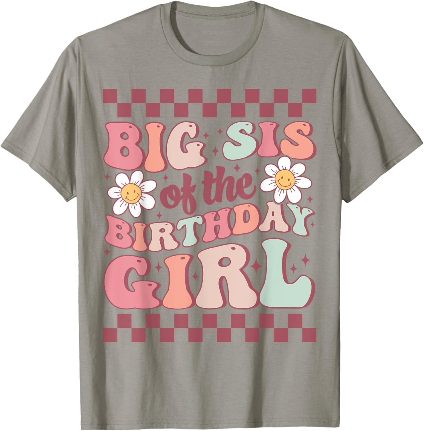 Big Sis of The Birthday Girl Family Groovy Birthday Party T-Shirt - T-Shirt | Sand