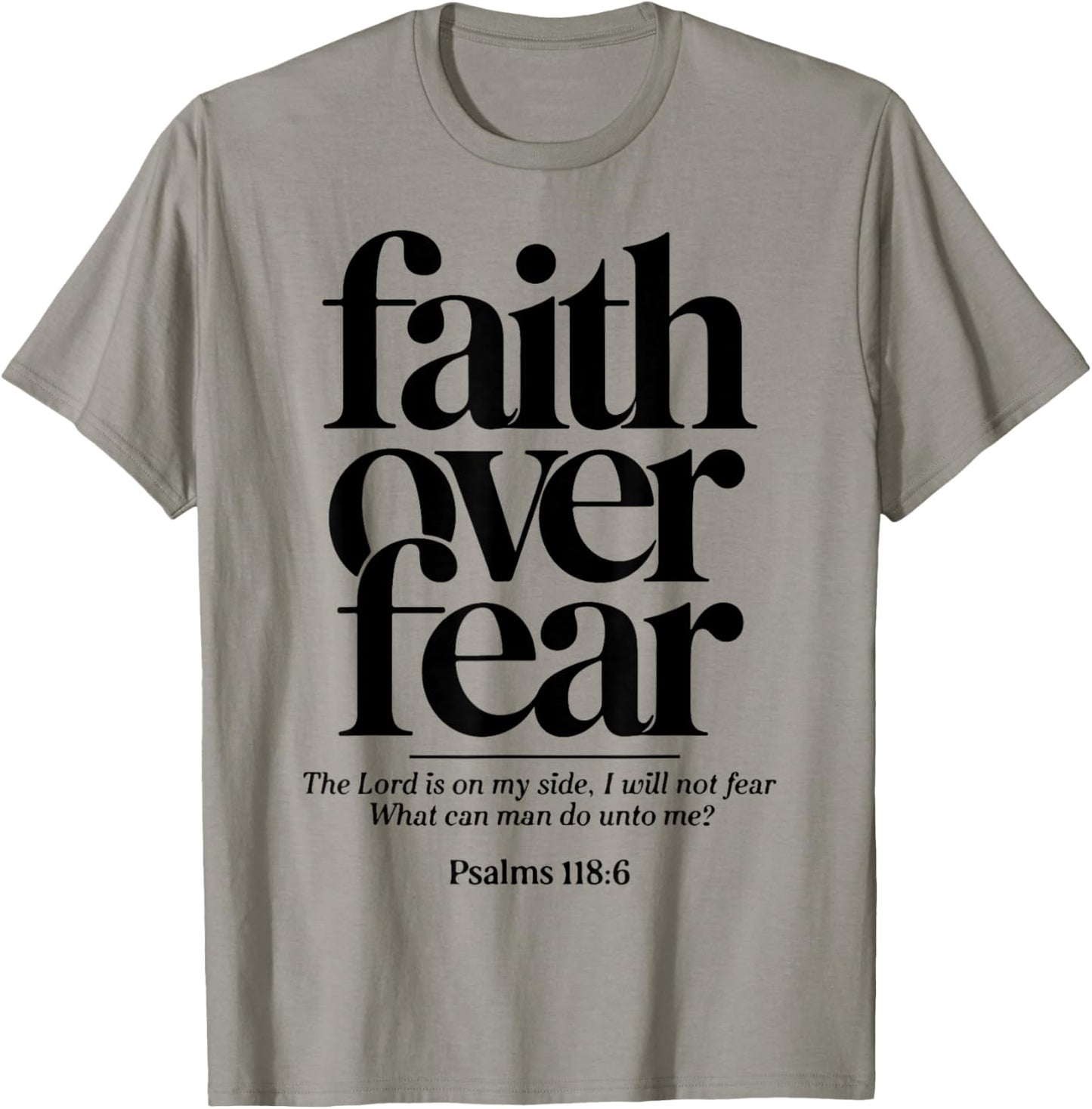Faith Over Fear Bible Verse Psalm 118:6 Religious Christian T-Shirt - T-Shirt | Sand