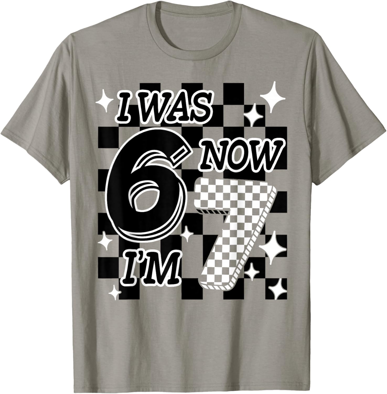 Funny Checkered I was 6 Now I'm 7 Birthday Girls Boys 67 T-Shirt - T-Shirt | Sand