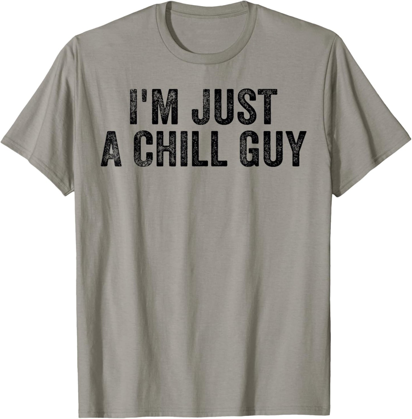 I'm Just A Chill Guy Funny Meme T-Shirt - T-Shirt | Sand