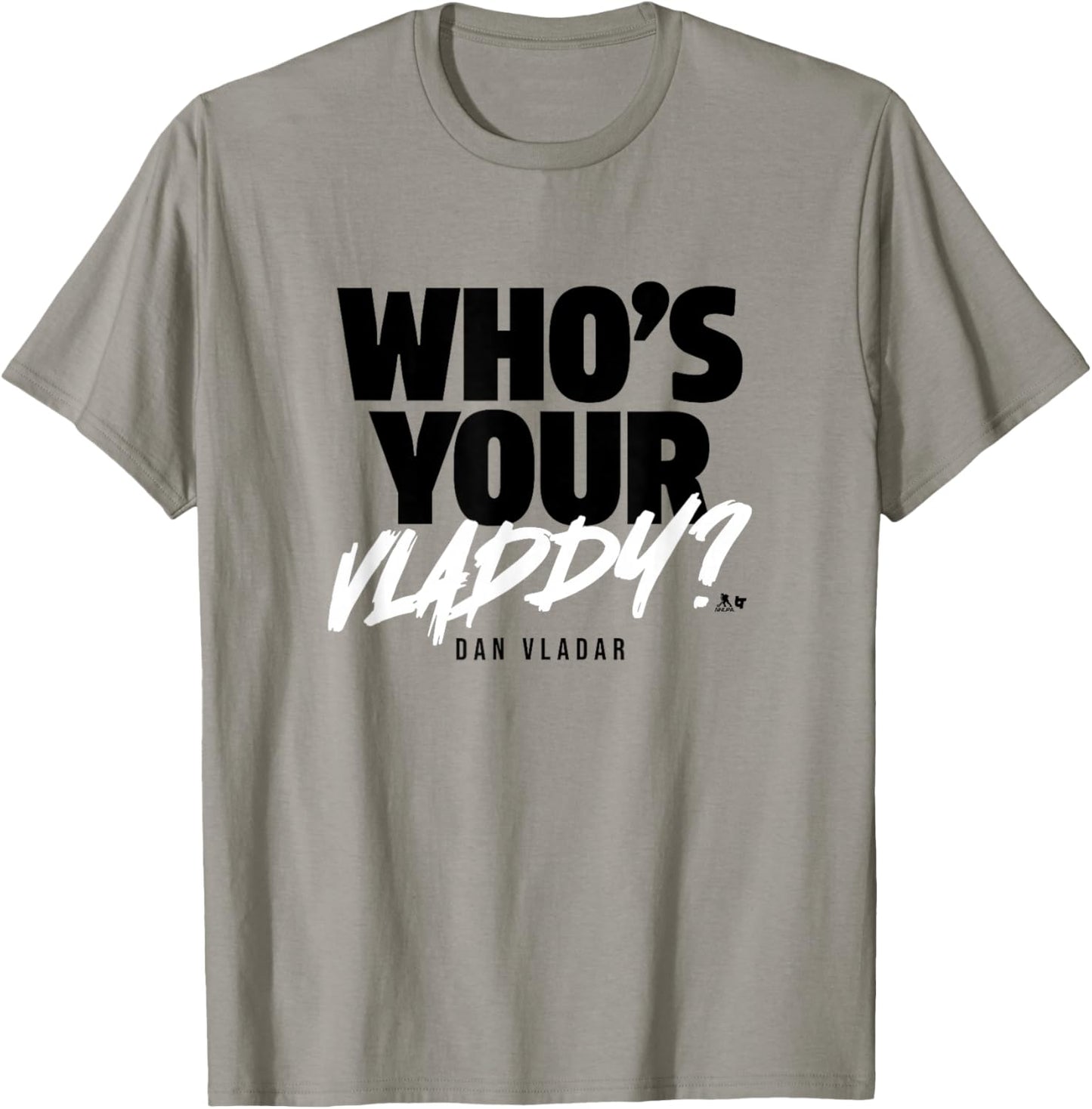 Dan Vladar - Who's Your Vladdy? - Philadelphia Hockey T-Shirt - T-Shirt | Sand
