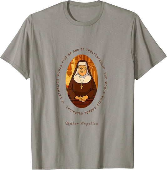 Inspirational Mother Angelica Quote for Faith and Hope T-Shirt - T-Shirt | Sand
