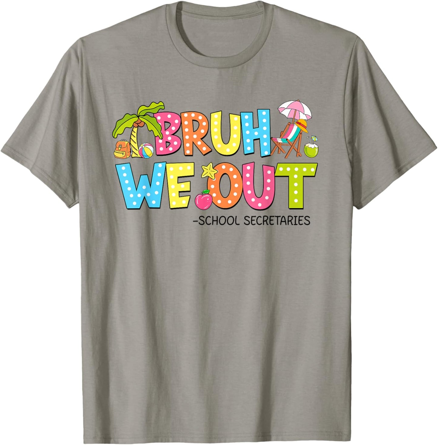 Groovy Bruh We Out School Secretaries Last Day Of School T-Shirt - T-Shirt | Sand