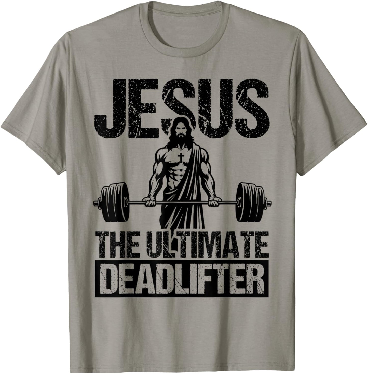 Jesus THE ULTIMATE Deadlifter Jesus Deadlifter T-Shirt - T-Shirt | Sand