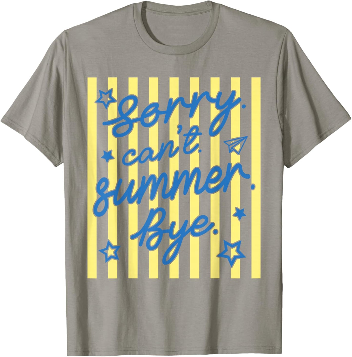 Sorry Can't Summer Bye Funny Last Day of School Teacher T-Shirt - T-Shirt | Sand