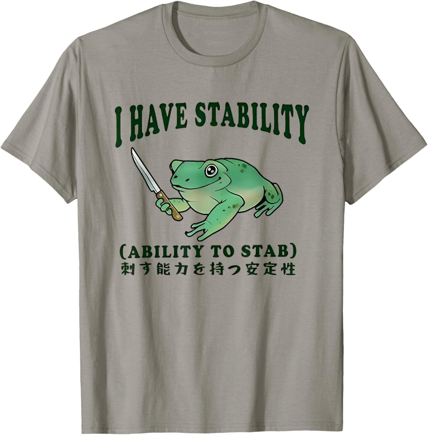 I Have Stability Ability To Stab Funny Frog Japanese T-Shirt - T-Shirt | Sand