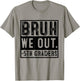 Happy Last Day of School Fifth Grade Bruh We Out 5th Graders T-Shirt - T-Shirt | Sand