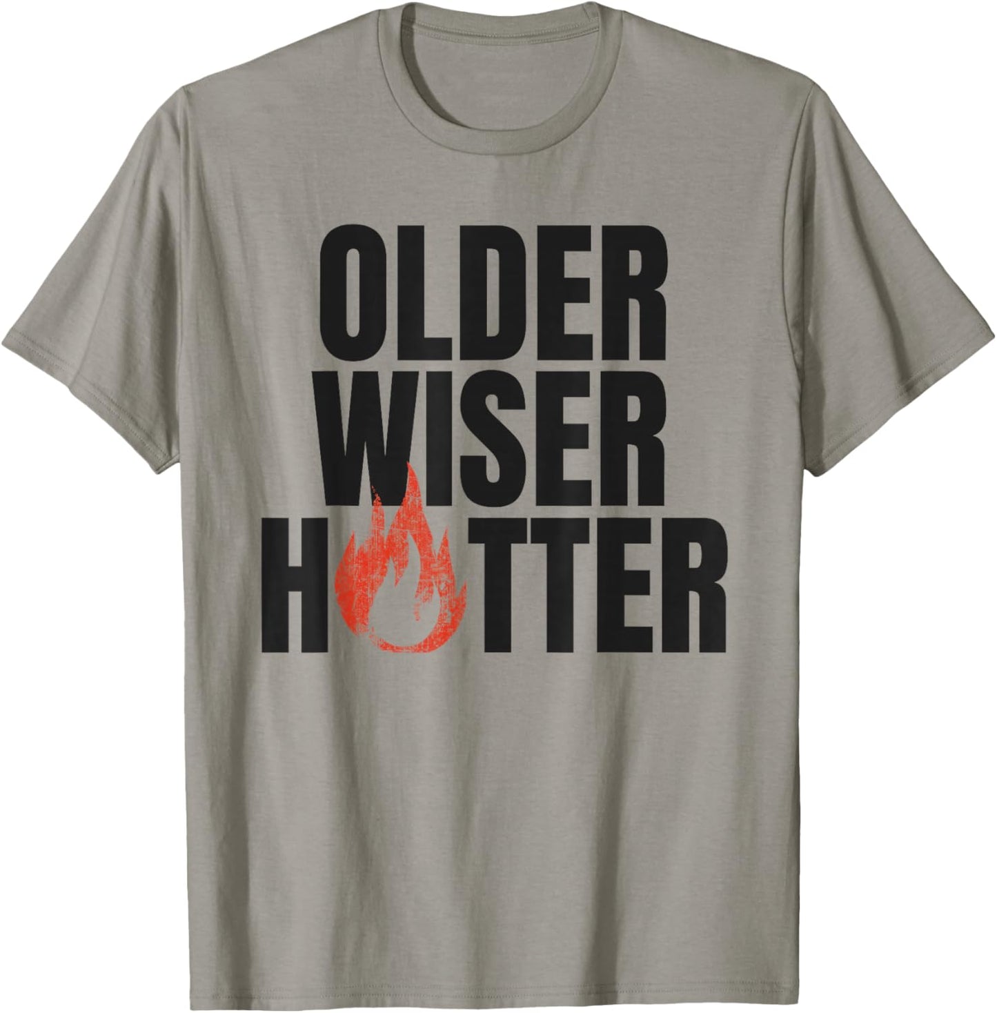 Older Wiser Hotter Women Mom Sister Bestie Coworker T-Shirt - T-Shirt | Sand
