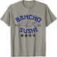 Vintage Bancho Sushi Funny Fishing Meme T-Shirt - T-Shirt | Sand