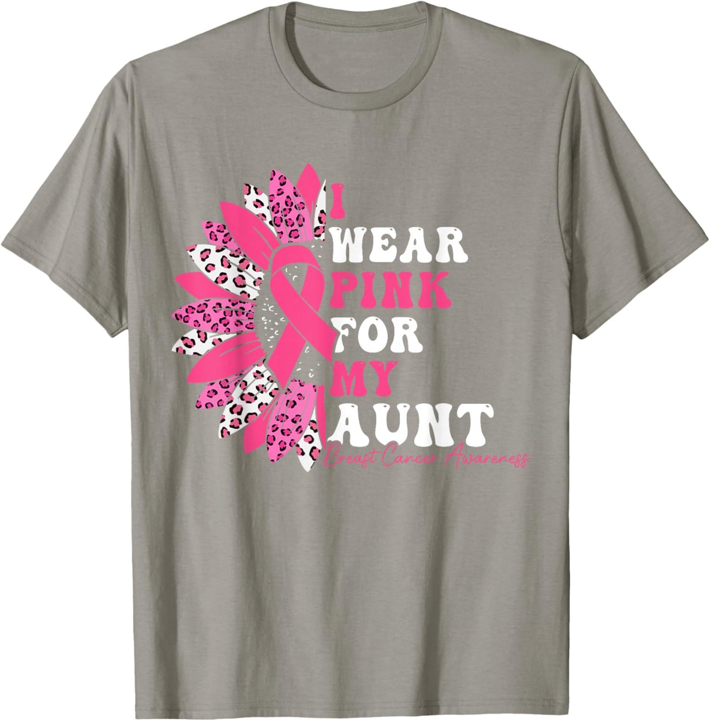 I Wear Pink For My Aunt Breast Cancer Warrior Pink Ribbon T-Shirt - T-Shirt | Sand