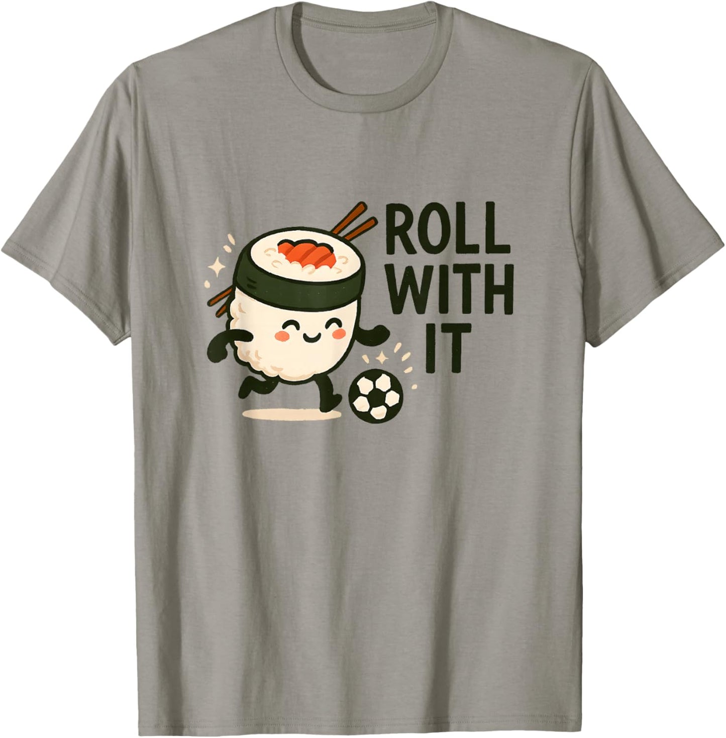 Roll with It Sushi Soccer Kawaii Cute Meme T-Shirt - T-Shirt | Sand
