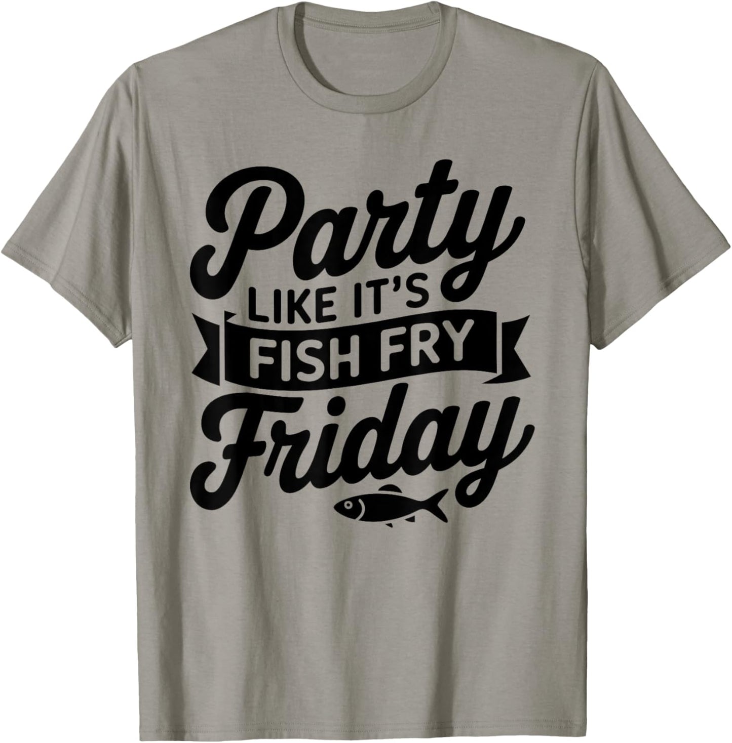Fish Fry Friday | Party Like It's FISH FRY Friday Fishing T-Shirt - T-Shirt | Sand