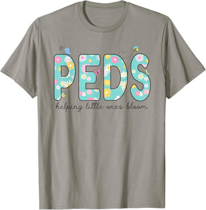 PEDS Helping Little Ones Bloom Work Pediatrics Nurse Spring T-Shirt - T-Shirt | Sand