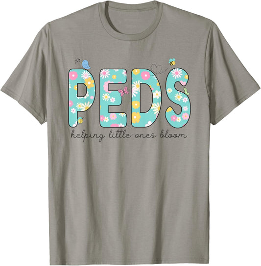 PEDS Helping Little Ones Bloom Work Pediatrics Nurse Spring T-Shirt - T-Shirt | Sand