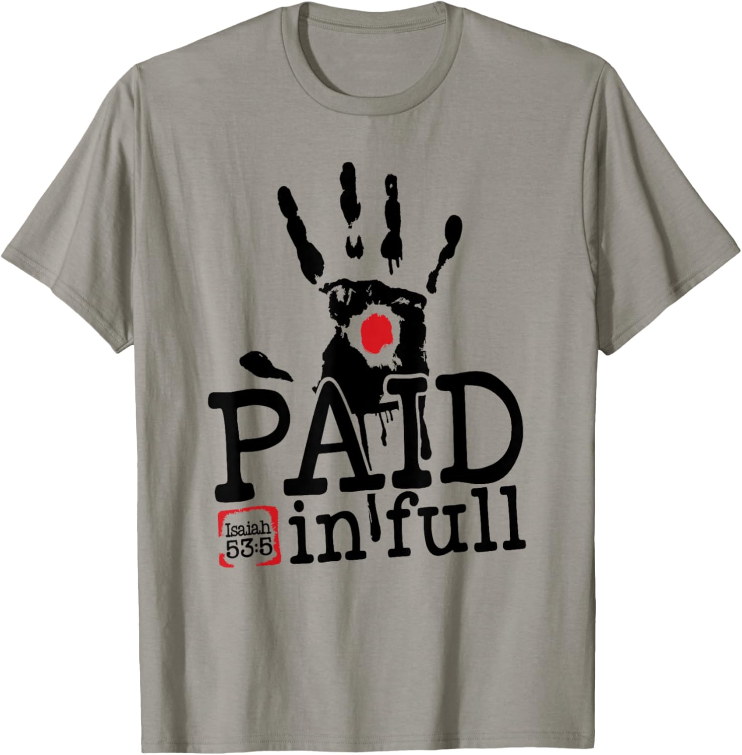 Isaiah 53:5 - Paid in Full T-Shirt - T-Shirt | Sand