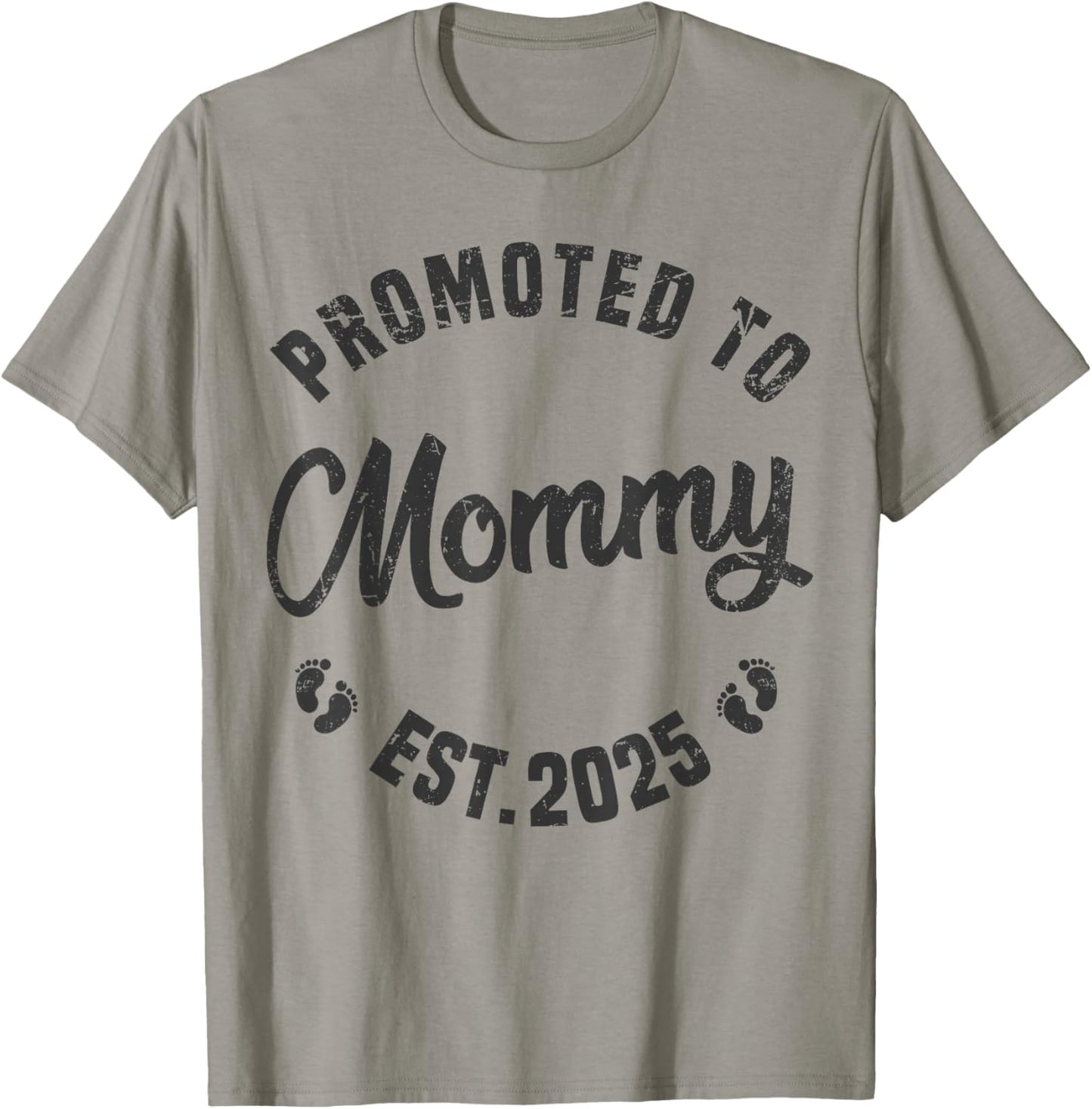 Promoted To Mommy Est 2025 Funny New Mom Soon To Be Mommy T-Shirt - T-Shirt | Sand