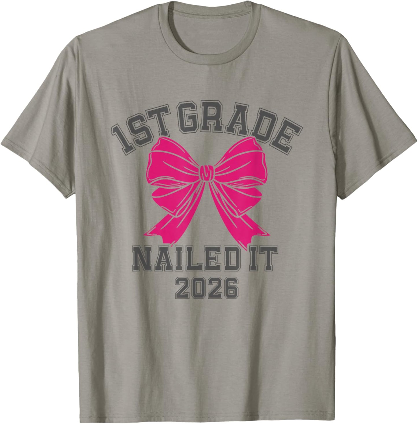 1st Grade Nailed It 2026 Bow First Grade Graduation T-Shirt - T-Shirt | Sand