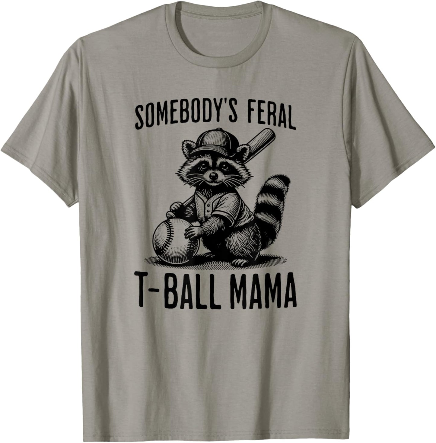Somebody's Feral T-ball Mama Funny Sports Baseball Trendy T-Shirt - T-Shirt | Sand