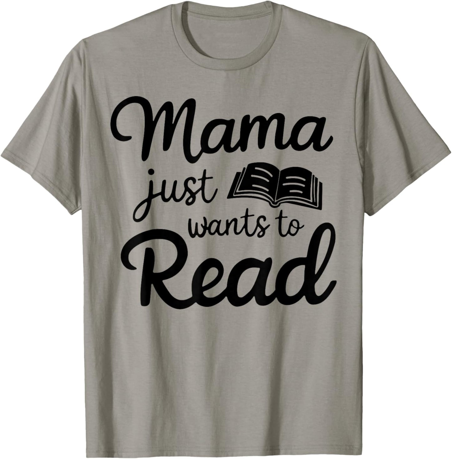 Mama Just Wants To Read T-Shirt - T-Shirt | Sand